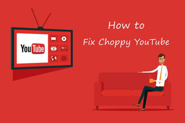 Choppy YouTube Videos